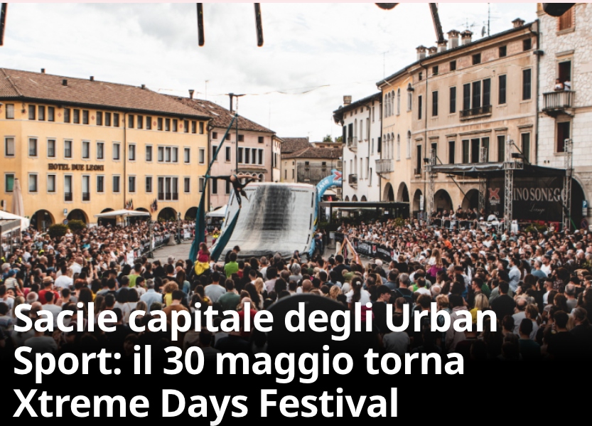 Sacile capitale degli Urban Sport: il 30 maggio torna Xtreme Days Festival